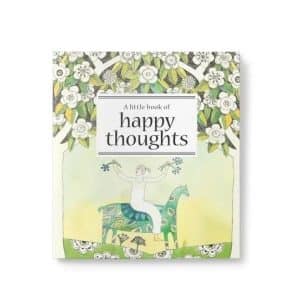 A Little Book Of Happy Thoughts