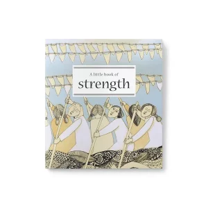 A Little Book Of Strength