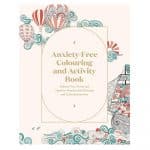 Anxiety Free Colouring And Activity Book