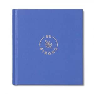 Be Strong Hardcover Book