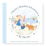 Charlies Mindful Adventures By The Sea Book