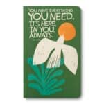 You Have Everything You Need Notebook