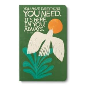 You Have Everything You Need Notebook